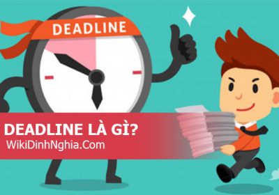 Deadline là gì, dí deadline chạy deadline nghĩa là gì trong công việc?